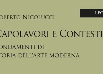 Fondamenti di storia dell’arte Moderna con Roberto Nicolucci: ecco «Capolavori e contesti»